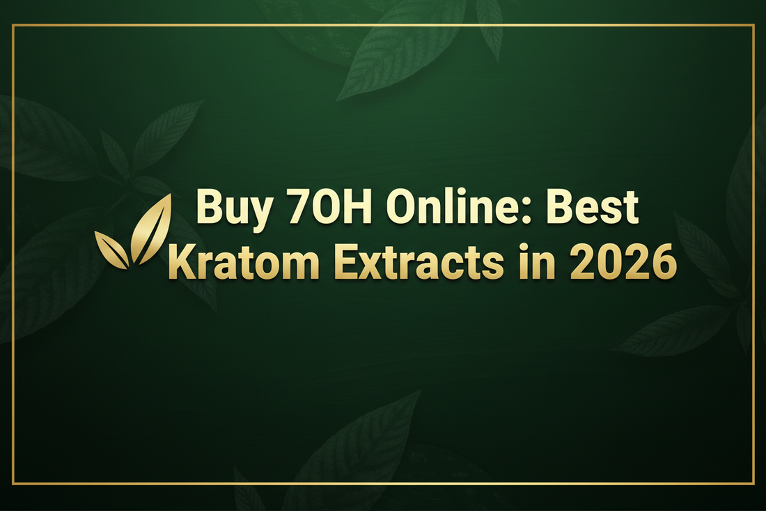 Buy 7OH Online: Top Kratom Extracts for 2026 – Safe & Trusted